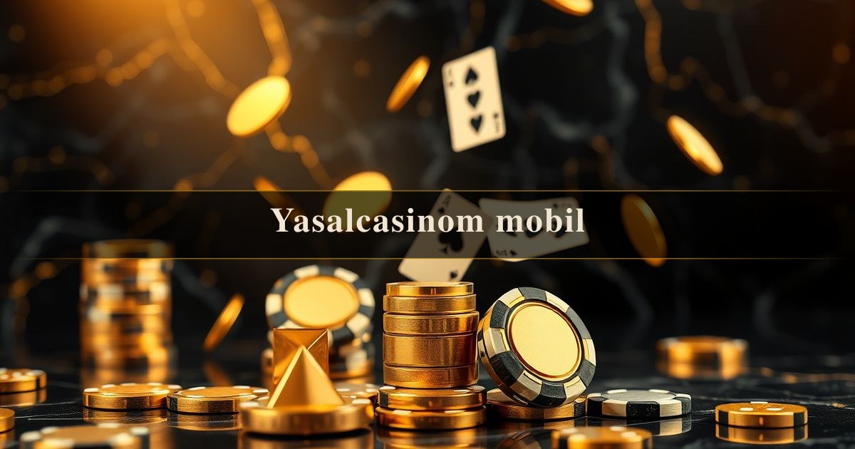 Yasalcasinom mobil